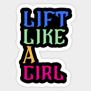 Lift Like A Girl Sticker